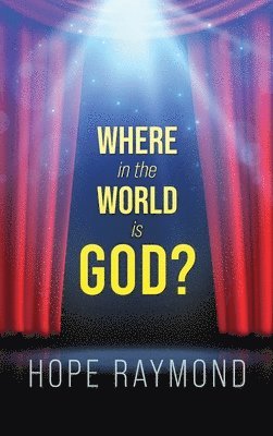 bokomslag Where in the World is God? Humanity as Mirror