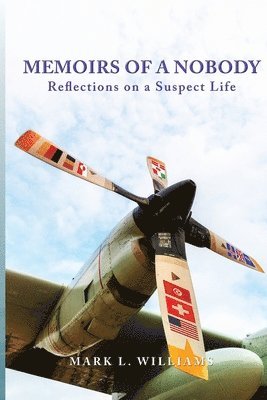 Mark L Williams, Mark L. Williams, L. Williams, Mark - Memoirs of a Nobody, Häftad