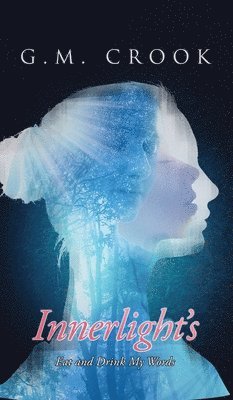 G M Crook, G. M. Crook, G.M. Crook - Innerlight's, Inbunden