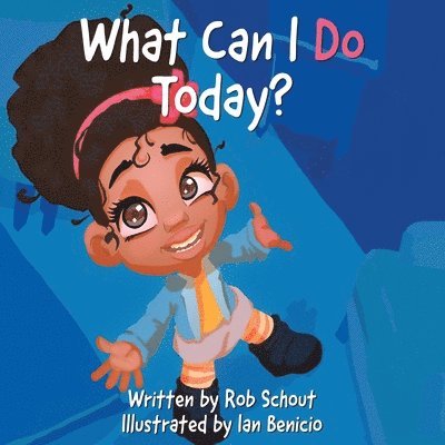 Robert J Schout, Robert J. Schout - What Can I Do Today?, Häftad
