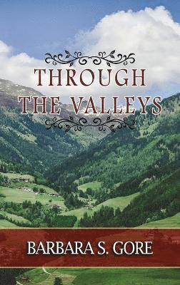 Through The Valleys 1