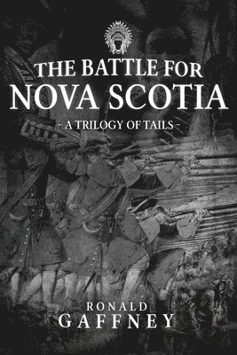 The Battle For Nova Scotia 1