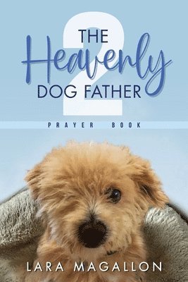 bokomslag The Heavenly Dog Father Prayer Book 2