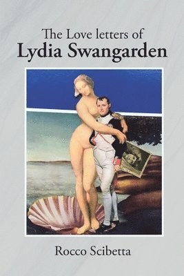 The Love letters of Lydia Swangarden 1