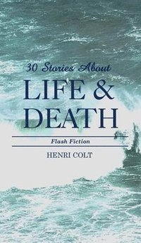 bokomslag 30 Stories About Life & Death