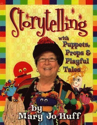 bokomslag Storytelling with Puppets, Props and Playful Tales