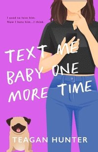 bokomslag Text Me Baby One More Time (Special Edition)