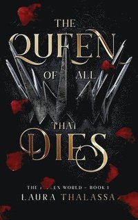 bokomslag Queen of All That Dies (Hardcover)