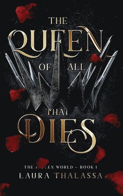 Queen of All That Dies (Hardcover) 1