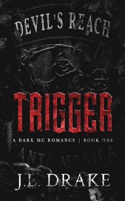J L Drake, J. L. Drake, J.L. Drake - Trigger (Discreet Edition), Häftad