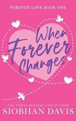 When Forever Changes: Hardcover (Forever Love) 1