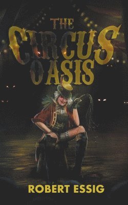 The Circus Oasis 1