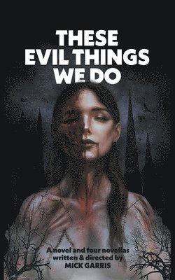These Evil Things We Do