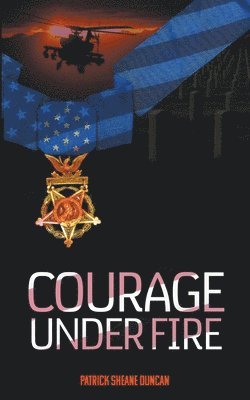 bokomslag Courage Under Fire