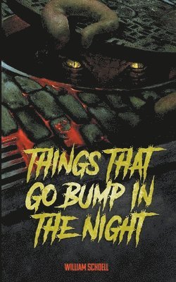 Things that go Bump in the Night 1