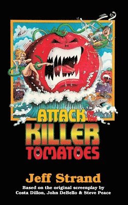 Jeff Strand - Attack of the Killer Tomatoes, Häftad
