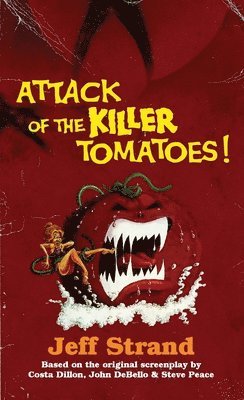 Jeff Strand - Attack of the Killer Tomatoes, Häftad