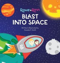 bokomslag Rowe+Rinn Blast Into Space