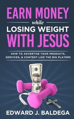 Earn Money While Losing Weight With Jesus 1