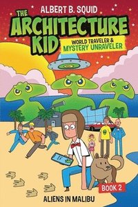 bokomslag Albert B. Squid The Architecture Kid, World Traveler & Mystery Unraveler