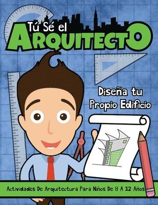 Tú sé el Arquitecto 1