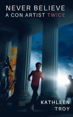 Never Believe a Con Artist Twice