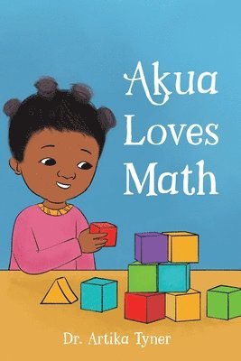 Artika Renee Tyner - Akua Loves Math, Häftad