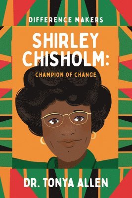 Tonya Allen - Shirley Chisholm: Champion of Change, Häftad