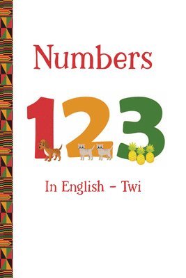 Artika R. Tyner, Artika R Tyner - Numbers 123 in English -- Twi, Inbunden