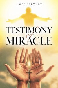 bokomslag Testimony of Miracle