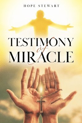 Testimony of Miracle 1