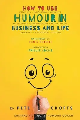 Pete Crofts - How to Use Humour in Business and Life, Häftad. Tillgänglighet: Lägg i varukorg