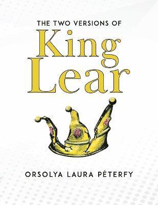 bokomslag The Two Versions of King Lear