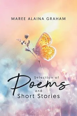 Maree Alaina Graham - Selection of Poems and Short Stories, Häftad. Tillgänglighet: Lägg i varukorg