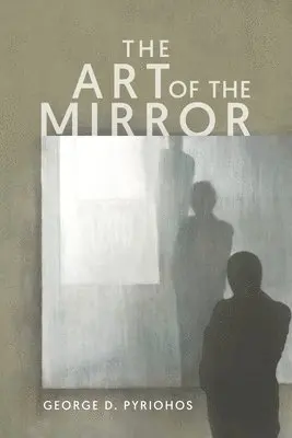 George Pyriohos - Art of the Mirror, Häftad. Tillgänglighet: Lägg i varukorg