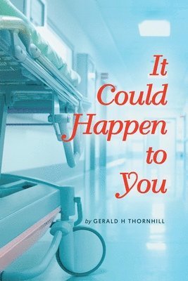 Gerald H Thornhill, Gerald H. Thornhill, H Thornhill, Gerald - It Could Happen to You, Häftad