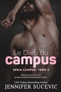bokomslag Le Dieu du campus (Srie Campus, tome 4)