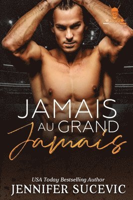 Jamais au grand jamais 1