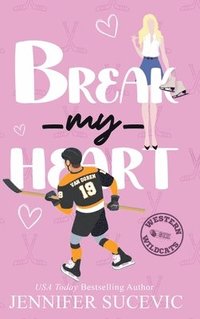 bokomslag Break my Heart: An Enemies-to-Lovers Coach's Daughter Sports Romance