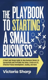 bokomslag Playbook to Starting A Small Business