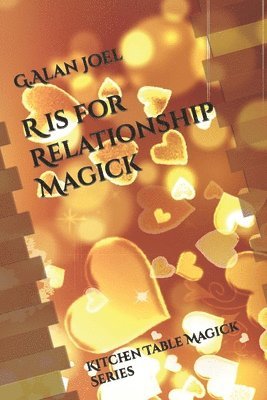 R is for Relationship Magick