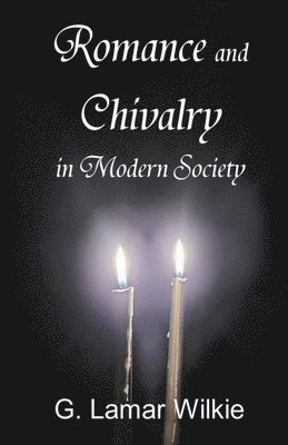 bokomslag Romance and Chivalry in Modern Society