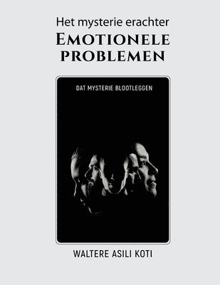 Het mysterie erachter Emotionele problemen 1