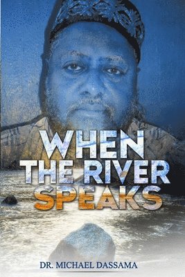 When The River Speaks 1