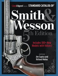 bokomslag Standard Catalog of Smith & Wesson, 5th Edition