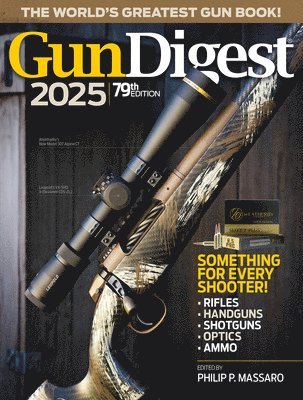 Philip P. Massaro - Gun Digest 2025, 79th Edition, Häftad
