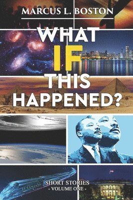 What If This Happened? Short Stories 1