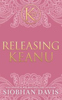 bokomslag Releasing Keanu (The Kennedy Boys(R)) Hardcover