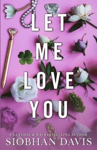 bokomslag Let Me Love You (All of Me Book 2)