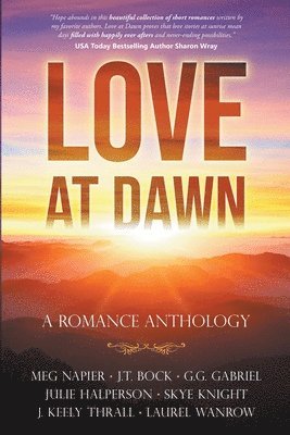Meg Napier, J T Bock, G G Gabriel, J. T. Bock, J.T. Bock, G. G. Gabriel - Love At Dawn, Häftad